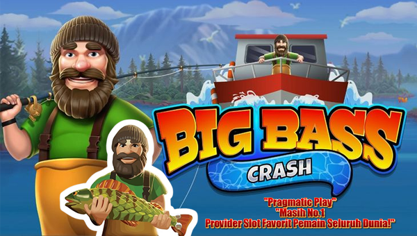 Sensasi Baru! Big Bass Crash Siap Bikin Jantung Deg-degan & Dompet Tebal!