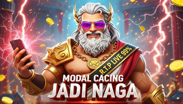 MODAL CACING JADI NAGA RTP LIVE 99.5% DAFTARKAN DIRI ANDA SECEPAT NYA